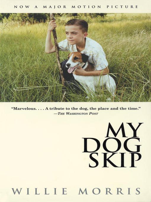 Title details for My Dog Skip by Willie Morris - Available